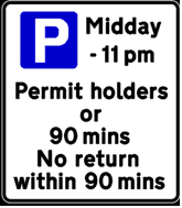 Parking sign that states 'Midday to 11pm permit holders or 90 mins No return within 90 mins'