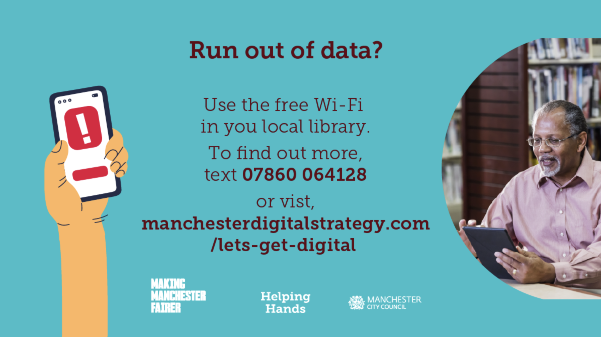 Poster that reads "run out of data" which then goes on to list the ways in which people can get in touch with the Council.